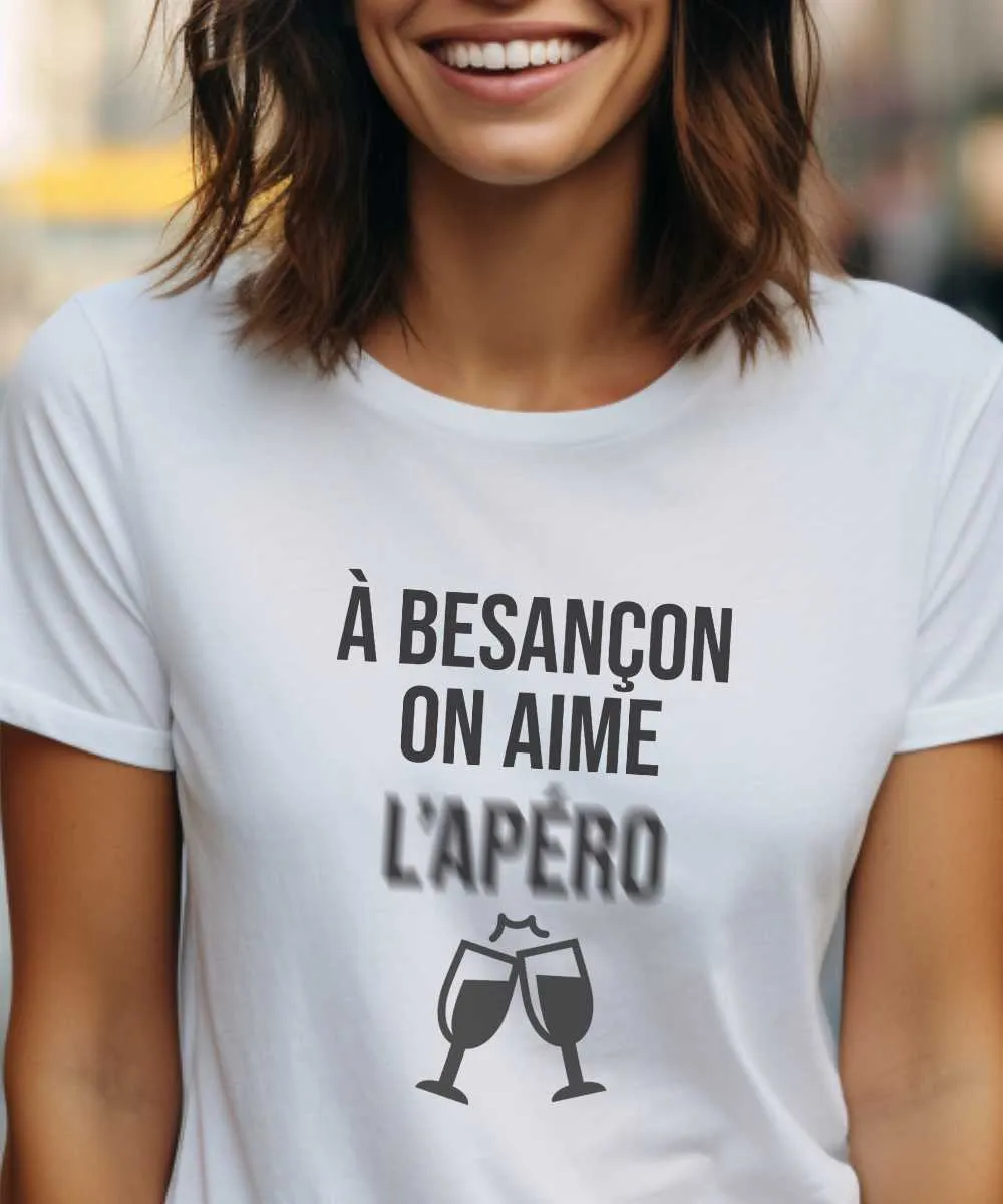 T-Shirt A Besançon on aime l'apéro