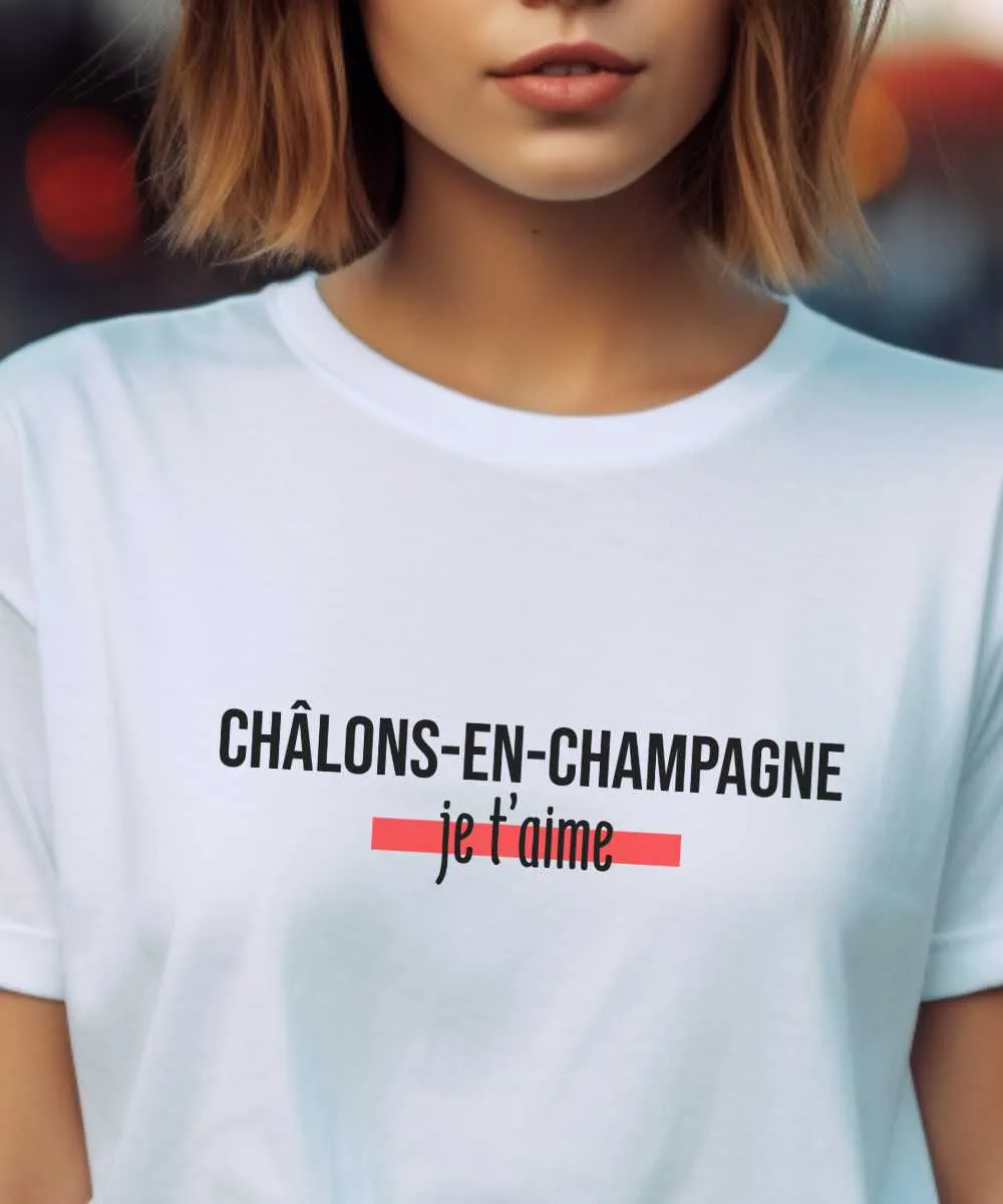 T-Shirt Châlons-en-Champagne je t'aime