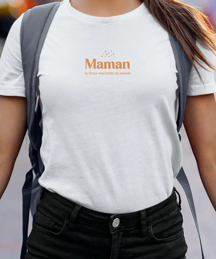 Tee-shirt - Maman la 8ième merveille du monde Pour femme